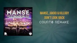Jakko, Manse & Killogy - Don't Look Back (Courts Remake) [FREE FLP]