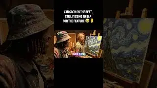 Van Gogh on the beat, still missing an ear for the feature 😭👂
