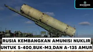 RUSIA MENGEMBANGKAN AMUNISI NUKLIR TAKTIS UNTUK S-400, BUK-M3, DAN A-135 AMUR