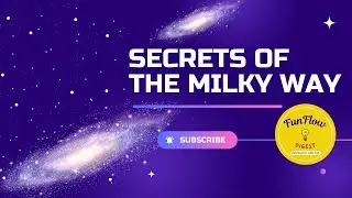Secrets of the Milky Way | FunFlow Digest 🌌