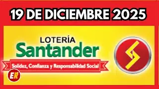Resultado LOTERIA DE SANTANDER  VIERNES 19 de diciembre de 2025 💫✅💰