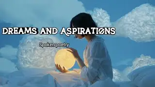 Dreams and Aspiration