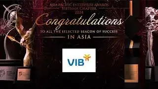 Asia Pacific Enterprise Awards 2024 Vietnam: Vietnam International Bank (VIB)