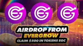 EVERGROW token | BEST CRYPTO PROJECT for investment | CLAIM 500$ in AIRDROP