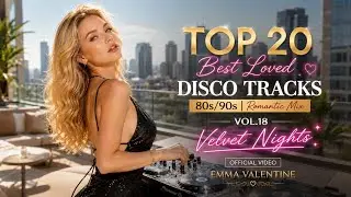 Best Loved Disco 80s/90s | Romantic Mix Vol.18 (Official Video) &ndash; Velvet Nights
