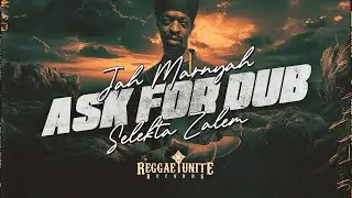 Jah Marnyah & Selekta Zalem - Ask For Dub - Reggae-Unite Records - 2025 .