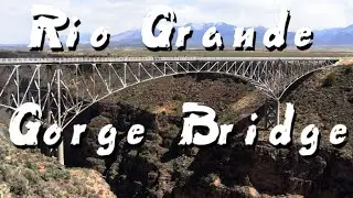 Rio Grande Gorge Bridge