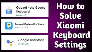 Gboard Not Working in MI Phone | Google Keyboard Not Working on Android | Xiaomi Keyboard Problem |