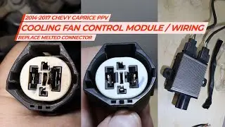 2014-2017 Chevy Caprice PPV - Replace Cooling Fan Control Module / Wiring