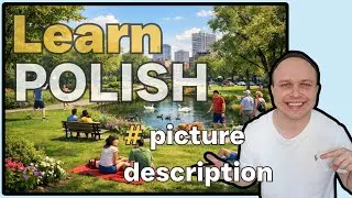 Learn Polish By Describing Pictures