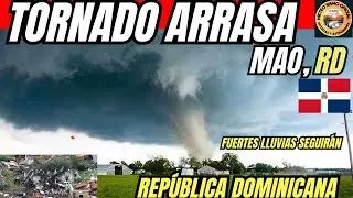Fuerte tornado azota a Mao, Rep&uacute;blica Dominicana y causa da&ntilde;os, lluvias seguir&aacute;n por vaguada.