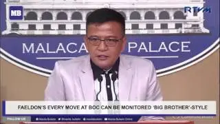 Faeldon&rsquo;s every move at BOC can be monitored &lsquo;Big Brother&rsquo;-style