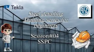 Steel detailing training Session#04 &ndash; Surface preparations (SSPC)