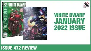 WHITE DWARF ISSUE 472 REVIEW - January 2022 Flick-through Review - Warhammer 40k & Age of Sigmar