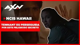 NCIS Hawaii 2x21: Tennant es acosada por un peligroso secreto de su pasado | AXN Latinoam&eacute;rica