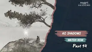 Assassin’s Creed Shadows (Part 14) | No Commentary Walkthrough #ACShadows #NoCommentary