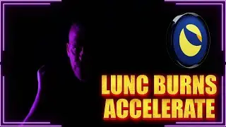 ОБНОВЛЕНИЕ TERRA LUNA CLASSIC! $LUNC BURN'S УСКОРЯЕТСЯ!