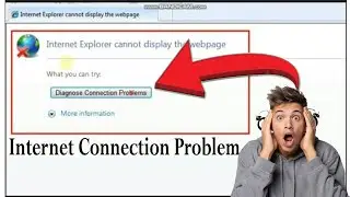 Internet Exploer cannot display the webpage .| Diagnose connection problem