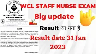 WCL staff nurse result date declared l result on 31/01/2023 l Big Update from WCL l By Akash sir