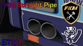 FKM Straight Pipe Sound Mod | Review | Euro Truck Simulator 2