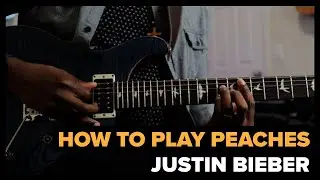 Guitar Lesson - Peaches - Justin Bieber, Daniel Caesar + Giveon