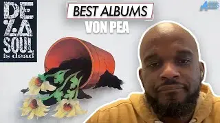 Von Pea on De La Soul&rsquo;s &ldquo;De La Soul Is Dead