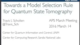Towards a Model Selection Rule for Quantum State Tomography (2016 APS March Meeting)