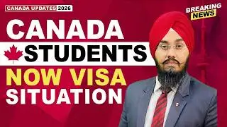 CANADA STUDENTS NOW VISA SITUATION | STUDY VISA UPDATES 2026 | USA CANADA UK