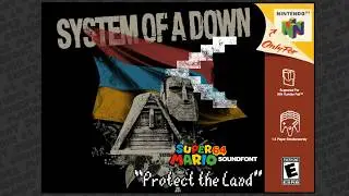 Protect the Land - System of a Down | Super Mario 64 Soundfont