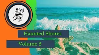 Haunted Shores: Volume 2