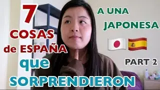 7 cosas de ESPA&Ntilde;A que sorprendieron a una JAPONESA (part 2) La Esponesa #103