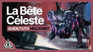 GUIDE-TUTO HELLPOINT BOSS &dagger; Battre La B&ecirc;te C&eacute;leste facilement &dagger; FR