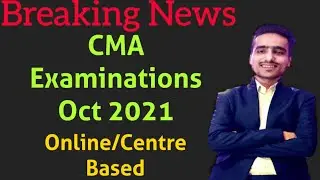 CMA Exam Dates Released |Online Exams|October2021