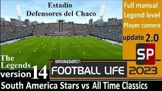 SP Football Life 2023-SOUTH AMERICA STARS vs ALL TIME CLASSICS v14-Full manual-Legend-Player camera