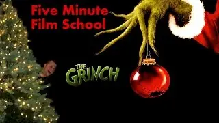 Five Minute Film School The Grinch