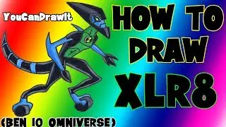 How To Draw XLR8 from Ben 10 Omniverse ✎ YouCanDrawIt ツ 1080p HD