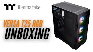 Thermaltake Versa T25 RGB 550w Case Unboxing and First Look