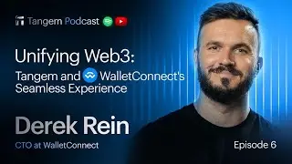 Unifying Web3: Tangem x WalletConnect's Seamless Experience | Tangem Podcast EP6