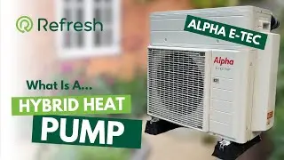 Hybrid Heat Pump Basics (Alpha E-Tec) | Refresh NI - Heat Pump Installer Northern Ireland