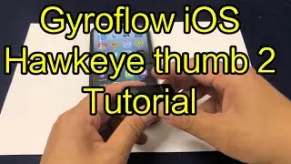 iOS version gyroflow tutorial Hawkeye Thumb cam 2 iPhone