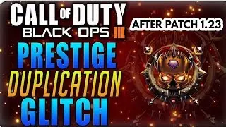 Call Of Duty Black Ops 3 PRESTIGE MASTER DUPLICATION GLITCH  (AFTER PATCH 1.23)
