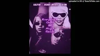 Aaliyah Ft. Joshua Lorenzo & Lil' Kim - Everything's Gonna Be Alright (Rap Remix)