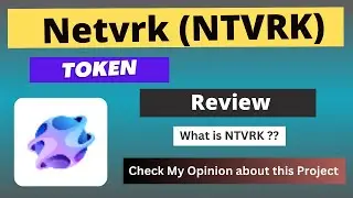 What is Netvrk (NTVRK) Coin | Review About NTVRK Token