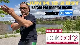 Oakleaf Fundraiser: Karate For Mental Health UK Seminar