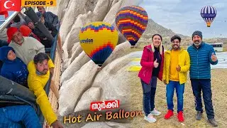 EP #9 - Hot Air Balloon Ride in Cappadocia | Malayalam
