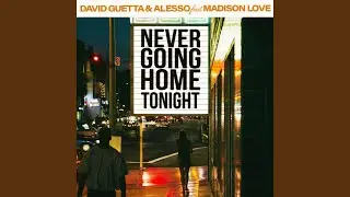 Never Going Home Tonight (feat. Madison Love)