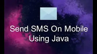 Send SMS On Mobile Using Java
