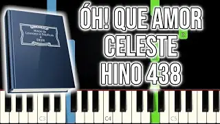 Hino CCB 438 - Óh! Que Amor Celeste | VERSÃO FÁCIL | Piano e Teclado Tutorial