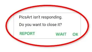 Fix PicsArt Isn't Responding Android || Fix PicsArt Not Open Problem Android Mobile