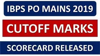 IBPS PO MAINS 2019 CUTOFF MARKS OUT || IBPS PO MAINS 2019 SCORECARD